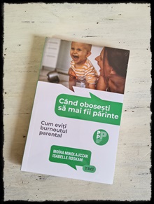 Carte ”Cand obosesti sa mai fii parinte”